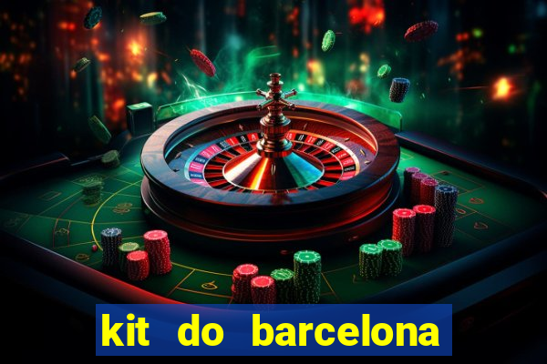 kit do barcelona dls 19